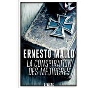 La conspiration des médiocres Ernesto Mallo (Auteur), Olivier Hamilton (Traduction)