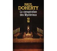 La conspiration des Mystérieux - Paul Charles Doherty - 10/18 - Poche - Roman