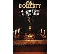 La conspiration des Mystérieux Paul Charles Doherty (Auteur), Élisabeth Kern (Traduction)