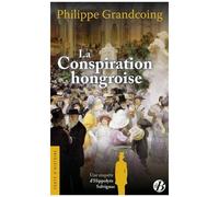 La Conspiration Hongroise