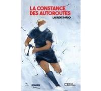 La Constance des autoroutes Laurent Pardo (Auteur)