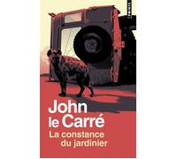 La Constance du jardinier - John Le Carré - Points - Poche - Roman