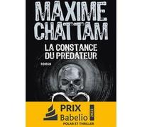 Maxime Chattam – La Constance du prédateur – Roman – Broché