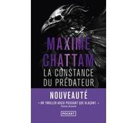 La Constance du prédateur Maxime Chattam (Auteur)