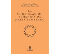 La constelación femenina de María Zambrano