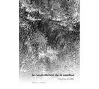 La constellation de la sandale - Sandrine Cnudde - Lanskine - broché - Poésie