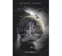 La constellation des ombres (Tome 3) - Le jour du combat - Bethany Jacobs - J'ai Lu - ebook (ePub) - Roman