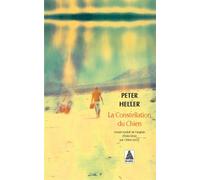 La Constellation du Chien - Peter Heller - Actes sud - Poche - Roman
