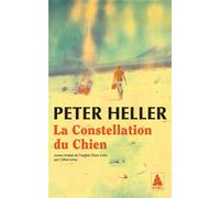 Peter Heller – La Constellation du Chien – Roman – Poche (Actes Sud, traduit par Céline Leroy)