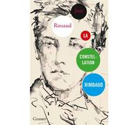 La constellation Rimbaud - Jean Rouaud - Grasset - broché - Essai