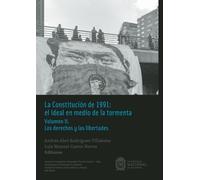 La Constitución de 1991: el ideal en medio de la tormenta