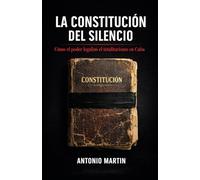 LA CONSTITUCIÓN DEL SILENCIO: Cómo el poder legalizó el totalitarismo en Cuba