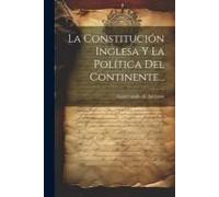 La Constitución Inglesa Y La Política Del Continente...