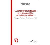 La Constitution béninoise du 11 décembre 1990 – Un modèle pour l'Afrique ? – L'Harmattan