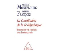 Jacob – La Constitution de la 6e République: Réconcilier les Français avec la démocratie