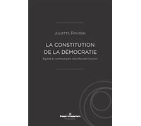 La constitution de la démocratie: Égalité et communauté chez Ronald Dworkin