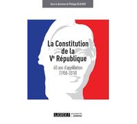 La constitution de la ve republique : 60 ans d'application (1958-2018) 60 ans d'application 1958-2018, 1ère édition - Philippe Blachèr - Lgdj - broché - Etude