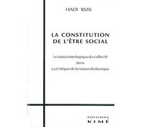 La constitution de l'être social: Le statut ontologique du collectif dans "La critique de la raison dialectique"