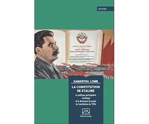 La Constitution de Staline: La politique participative soviétique et la discussion du projet de Constitution de 1936