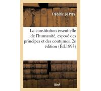 La constitution essentielle de l'humanité, exposé des principes et des coutumes. 2e édition