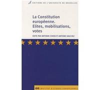 LA CONSTITUTION EUROPEENNE ELITES, MOBILISATIONS, VOTES (0000)