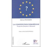 La Constitution Européenne - Perspectives Françaises Et Allemandes