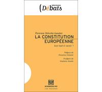 La constitution européenne Que faut-il savoir ? - Florence Deloche-Gaudez - Presses De Sciences Po - broché - Etude