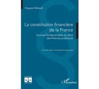 La constitution financière de la France – Sources fondamentales du droit des finances publiques