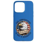 La Constitution n'est Pas Une Suggestion Eagle American Flag Coque pour iPhone 15 Pro Max
