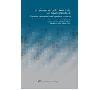 La construccion de la democracia en Espana (1868-2014) Espacios, representaciones, agentes y proyectos - Allison Taillot - Pu.paris Nanterre - broché - Essai
