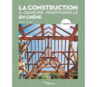 La construction à ossature traditionnelle en chêne