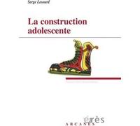 La construction adolescente Serge Lesourd (Auteur)