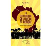La construction de la nation en Afrique Papa Ogo Seck (Auteur)