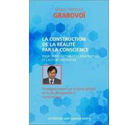 La construction de la réalité par la conscience pour la prévention des catastrophes...