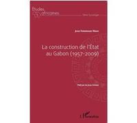Jean-Ferdinand Mbah – La construction de l'État au Gabon (1957-2009) – Étude – Broché