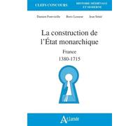 La construction de l'État monarchique: France 1380-1715