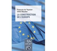 La Construction de l'Europe Culture, espace, puissance - François de Teyssier - Que Sais-Je - Poche - Essai