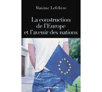 La construction de l'Europe et l'avenir des nations