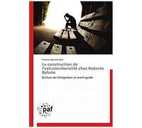 La Construction De L'extraterritorialité Chez Roberto Bolaño