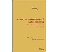 Zubeida Abdulkhaliq – La construction de l'identité nationale kurde – Kurdistan d'Irak 1991–2010
