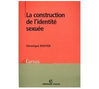 La construction de l'identité sexuée - Véronique Rouyer - Armand Colin - broché - Etude