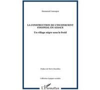 La construction de l'inconscient colonial en Alsace, un village nègre sous le froid