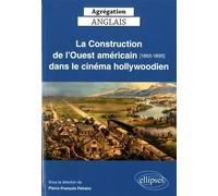 La Construction de l'Ouest américain (1865-1895) dans le cinéma hollywoodien