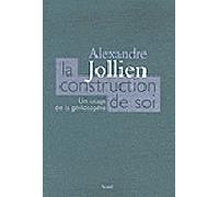 La Construction de soi. Un usage de la philosophie - Alexandre Jollien - Seuil - broché - Essai