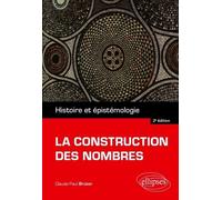 La Construction Des Nombres - Histoire Et Épistémologie