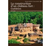 La construction d'un château fort : Guédelon
