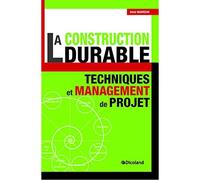 La Construction durable: Techniques & Management de projet
