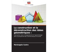 La construction et la déconstruction des idées géométriques