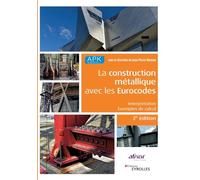 La construction métallique avec les Eurocodes: Interprétation et exemples de calcul