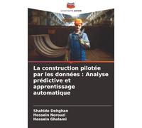 La construction pilotée par les données : Analyse prédictive et apprentissage automatique